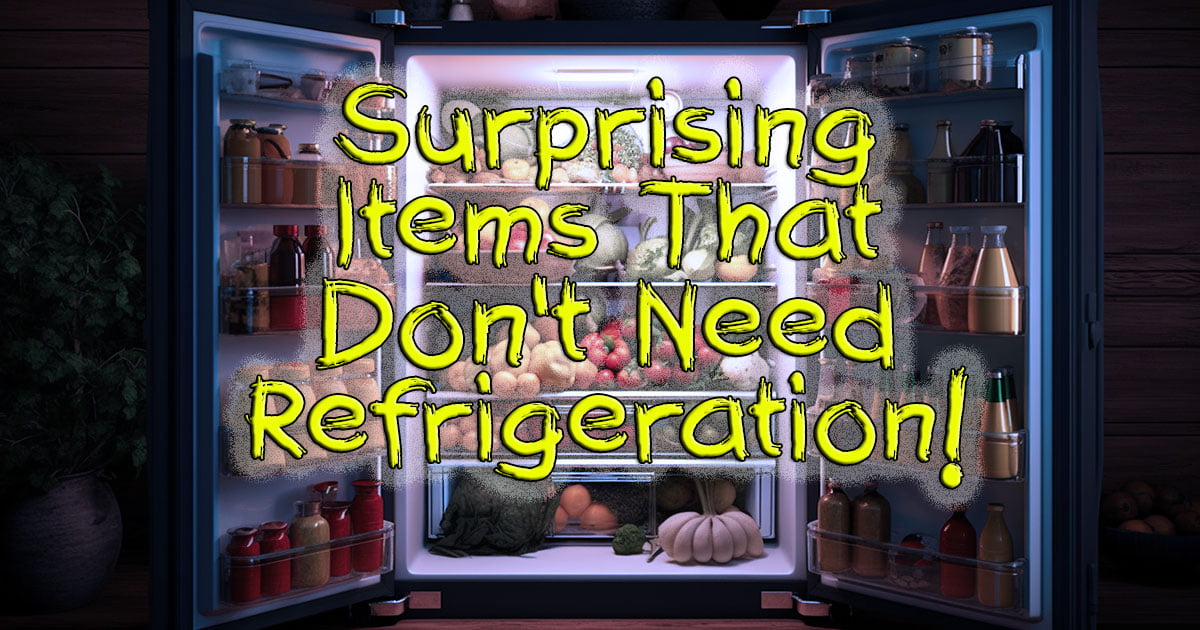 Unlock Foods Longevity: Surprising Items That Don’t Need Refrigeration!